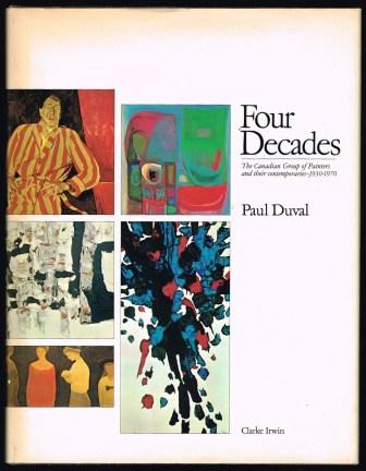 Image for Four Decades: The Canadian Group of Painters and Their Contemporaries, 1930-1970