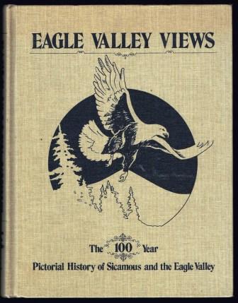 Eagle Valley Views : The One Hundred Year Pictorial History of Sicamous and the Eagle Valley Image for Eagle Valley Views : The One Hundred Year Pictorial History of Sicamous and the Eagle Valley