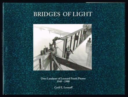 Image for Bridges of Light: Otto Landauer of Leonard Frank Photos 1945-1980