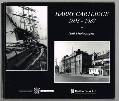 Image for Harry Cartlidge 1893-1987 : Hull Photographer