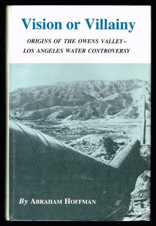Image for Vision or Villainy: Origins of the Owens Valley-Los Angeles Water Controversy