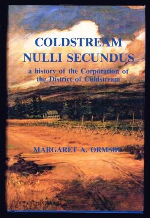 Image for Coldstream - Nulli Secundus: A History of the Corporation of the District of Coldstream