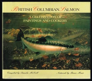 Image for British Columbia Salmon: A Celebration of Paintings and Cookery