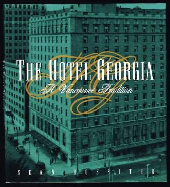 Image for The Hotel Georgia: A Vancouver Tradition