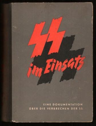 Image for SS Im Einsatz: Eine Dokumentation Uber Die Verbrechen Der SS