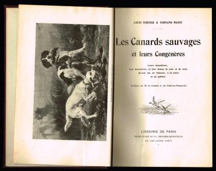 Image for Les canards sauvages et leurs conge´ne`res : leurs migrations, leur description, et leur chasse de jour et de nuit, devant soi, en bateaux, a` la hutte et au Gabion
