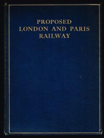 Image for Proposed London and Paris Railway: London and Paris in 2 Hours 45 Minutes