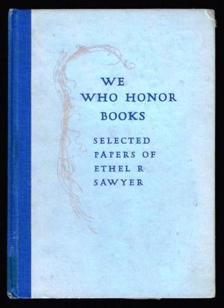 Image for We Who Honor Books: Selected Papers of Ethel R. Sawyer