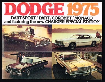 Image for Dodge 1975: Dart Sport/Dart/Coronet/Monaco and Featuring the New Charger Special Edition