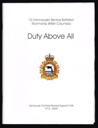 Image for Duty Above All: The History of 12 [Vancouver] Service Battalion [M] and Its Predecessors 1912-2000