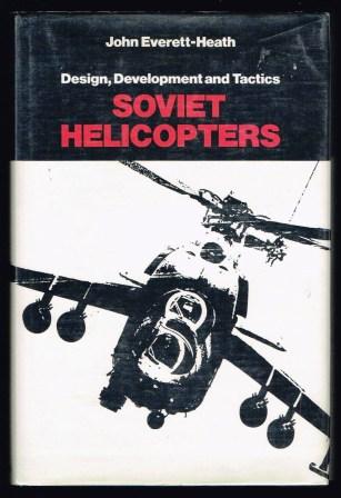 Image for Soviet Helicopters : Design, Development and Tactics