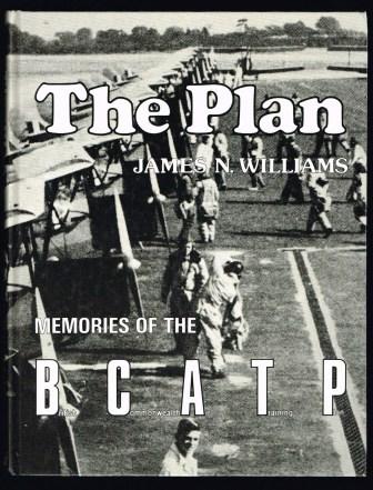 Image for The Plan : memories of the British Commonwealth Air Training Plan