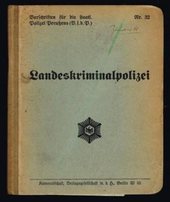 Image for Landeskriminalpolizei; Isse 32 of Vorschriften Fur Die Staatl. Polizei Preussens