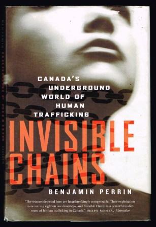 Image for Invisible Chains : Canada's Underground World of Human Trafficking