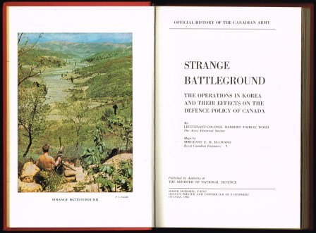 Image for Strange Battlegound; The Operations in Korea and Their Effects on the Defence Policy of Canada . The Official History of the Canadian Army in Korea