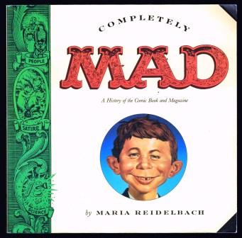 Image for Completely Mad: A History of the Comic Book and Magazine
