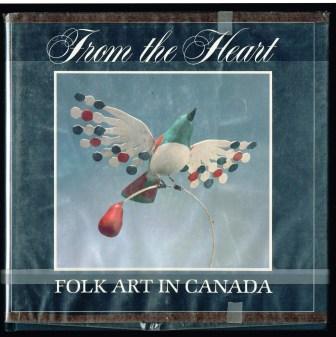 Image for From the Heart: Folk Art in Canada