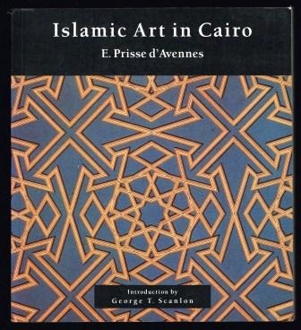Image for Islamic art in Cairo : from the 7th to the 18th Centuries