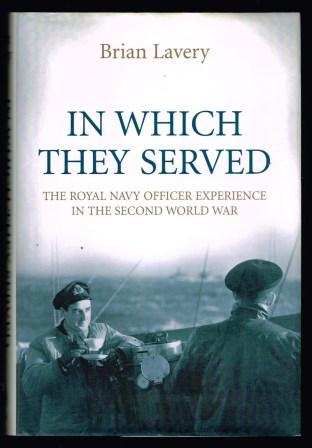 In Which They Served : The Royal Navy Officer Experience in the Second World War Image for In Which They Served : The Royal Navy Officer Experience in the Second World War