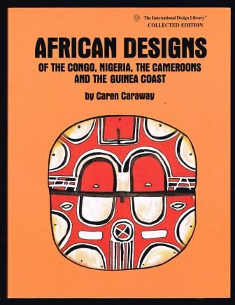 Image for African Designs of the Congo, Nigeria, the Cameroons and the Guinea Coast