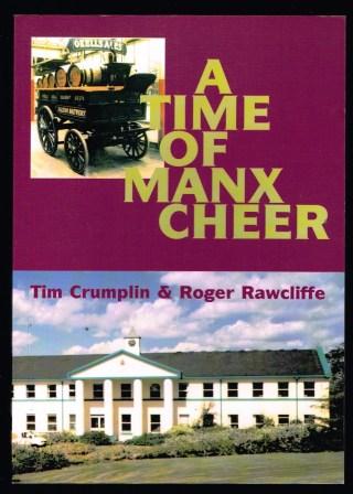 Image for A Time of Manx Cheer : A History of the Licensed Trade in the Isle of Man