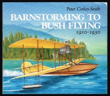 Image for Barnstorming to Bushflying: British Columbia's Aviation Pioneers 1910-1930