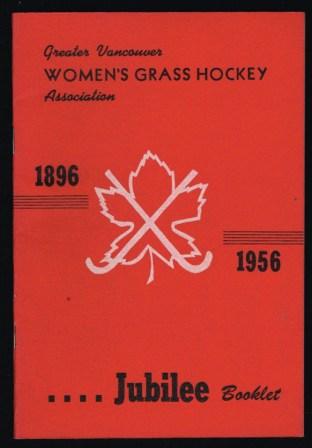 Image for Greater Vancouver Women's Grass Hockey Association Field Hockey Jubilee Booklet 1896-1956