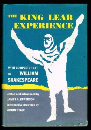 Image for The King Lear Experience, with Complete Text By William Shakespeare