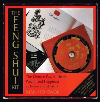 Image for The Feng Shui Kit: The Chinese Way to Health, Wealth and Happiness, at Home and at Work