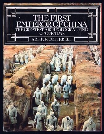 Image for The First Emperor of China: The Greatest Archeological Find of Our Time