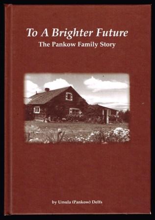 Image for To a Brighter Future: The Pankow Family Story