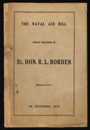 Image for The Naval Forces of the Empire; The Naval Aid Bill: Speech Delivered By Rt. Hon. R. L. Borden, 5th December, 1912