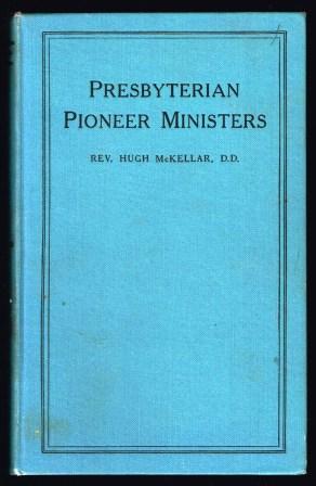 Image for Presbyterian Pioneer Missionaries in Manitoba, Saskatchewan, Alberta and British Columbia