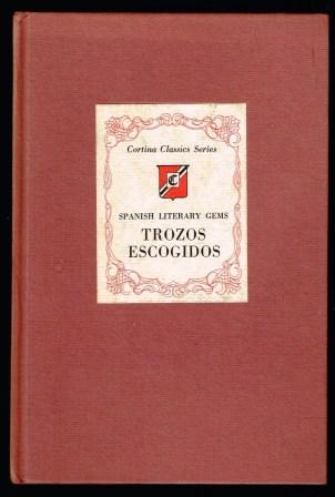 Image for Spanish Literary Gems; Trozos Escogidos de las Obras de Lafuente, Rojas, Cervantes, Solis, Alarcon, Caldeorn, Cervantes, Guerra, Valera, Becquer,