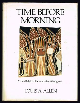 Image for Time Before Morning: Art and Myth of the Australian Aborigines