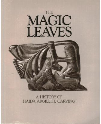 The Magic Leaves A History of Haida Argillite Carving Epub-Ebook